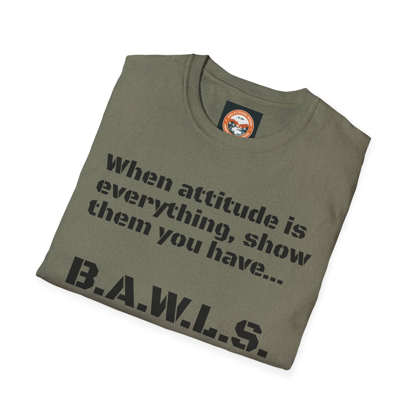 B.A.W.L.S. Bad Attitude T-Shirt - Casual Statement Tee for Confidence and Expression