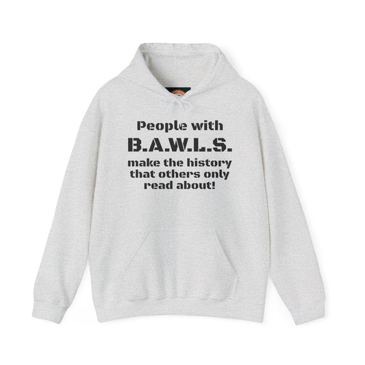 B.A.W.L.S. Inspirational Hoodie - Unisex Heavy Blendâ„¢ Sweatshirt for Bold Individuals