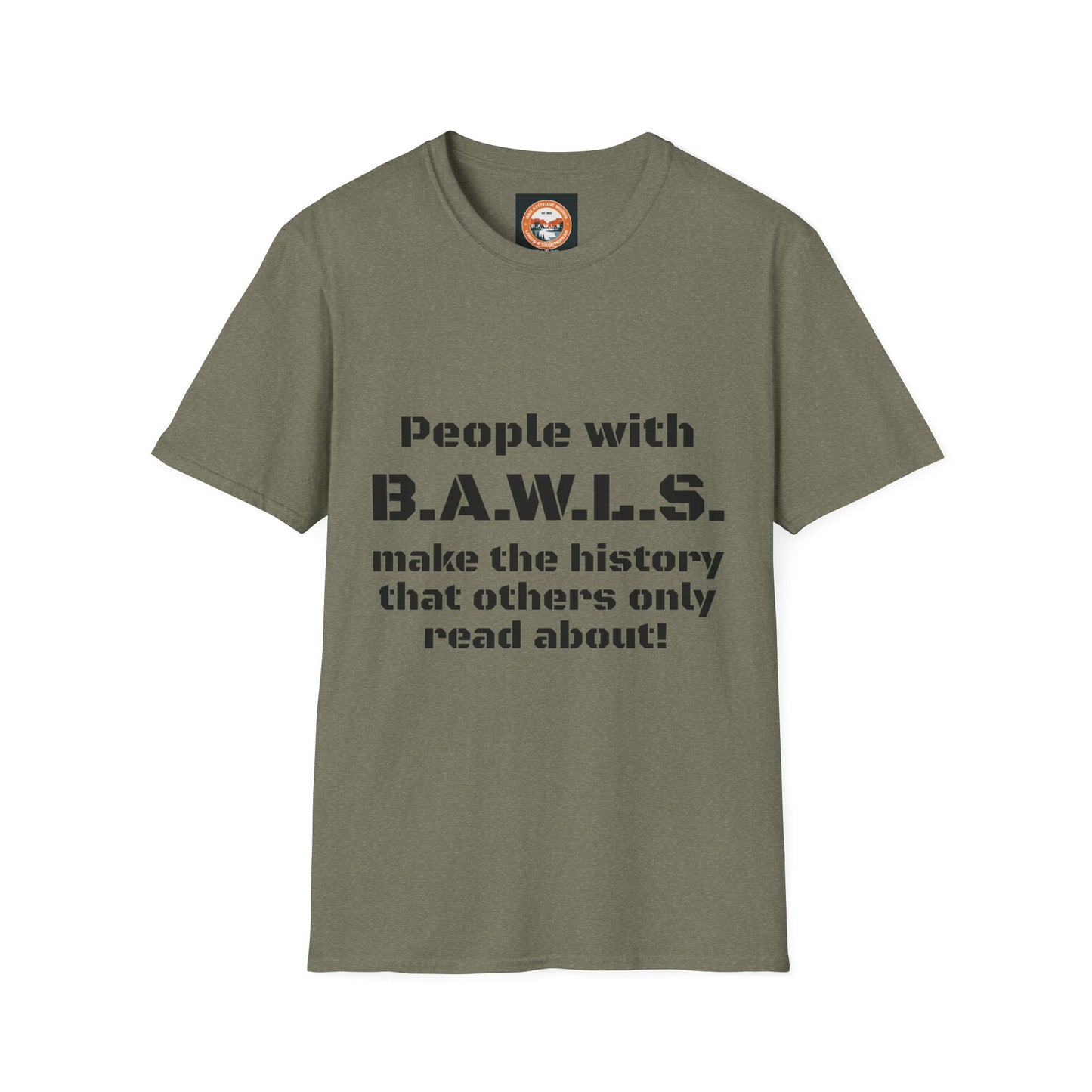 People with B.A.W.L.S. Inspirational Unisex Softstyle T-Shirt
