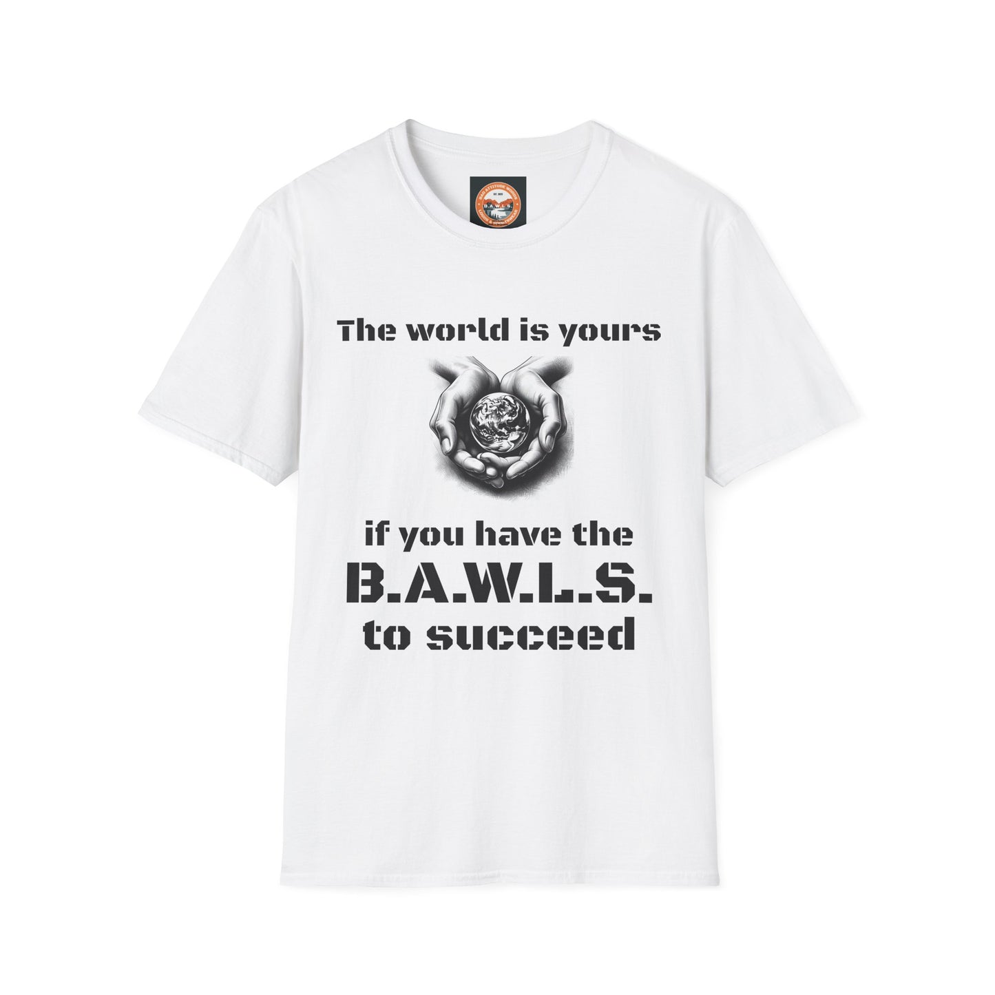 Inspirational B.A.W.L.S. Unisex T-Shirt - Motivation & Empowerment Apparel