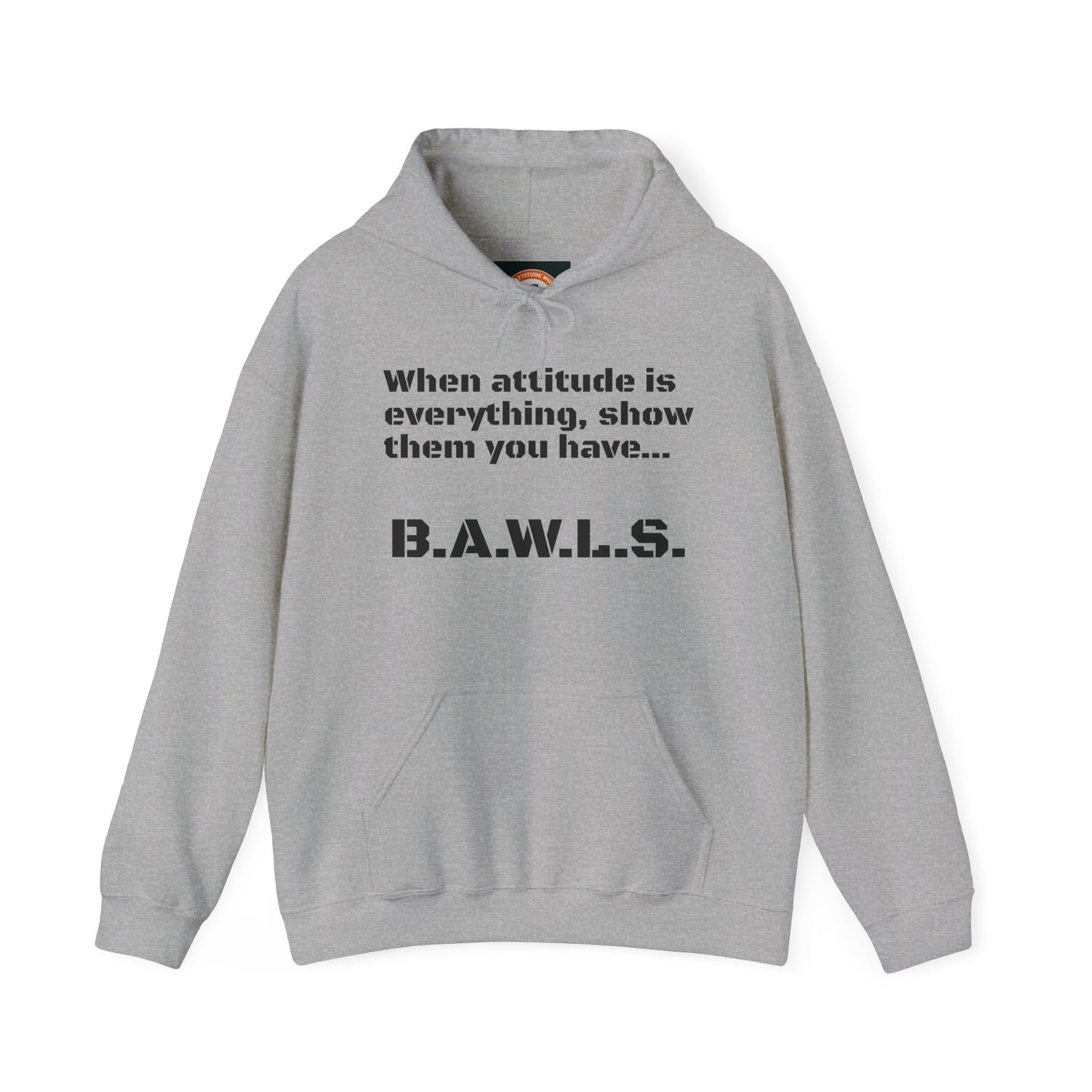 B.A.W.L.S. Unisex Hooded Sweatshirt - Attitude & Style Statement