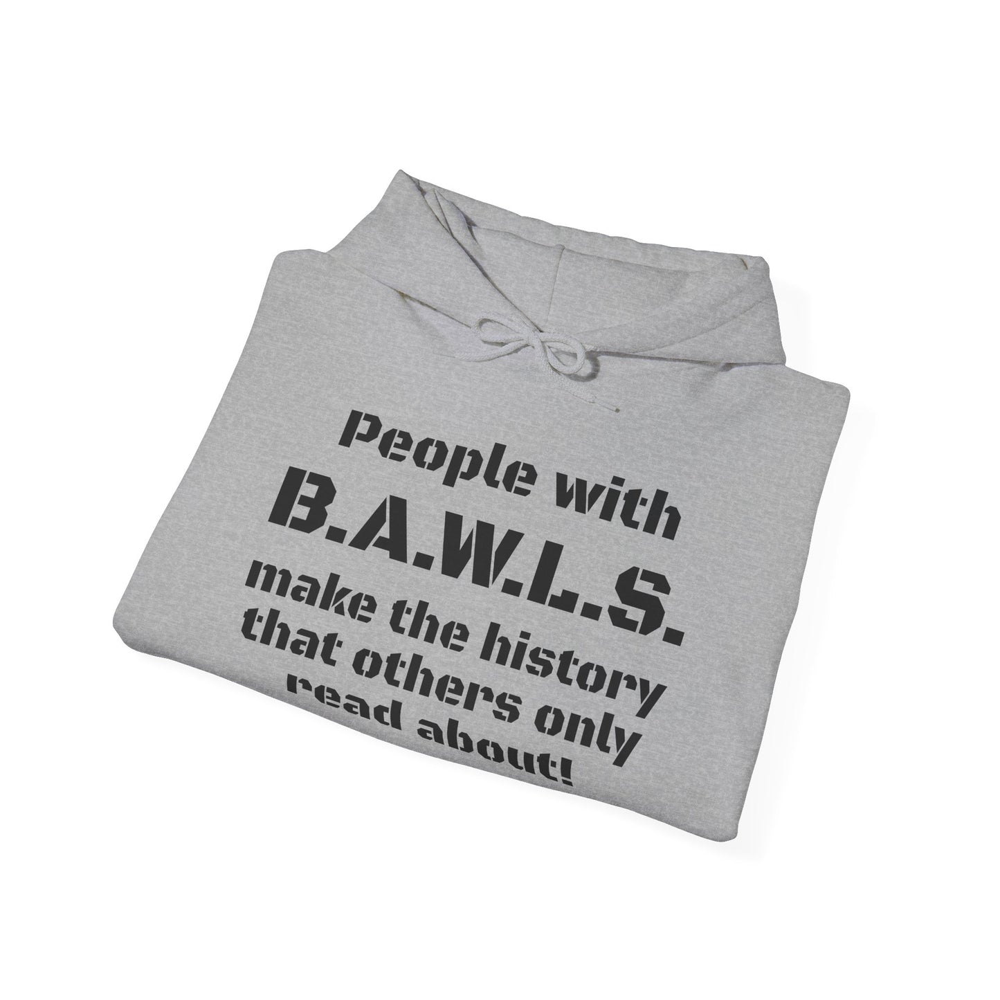 B.A.W.L.S. Inspirational Hoodie - Unisex Heavy Blend™ Sweatshirt for Bold Individuals