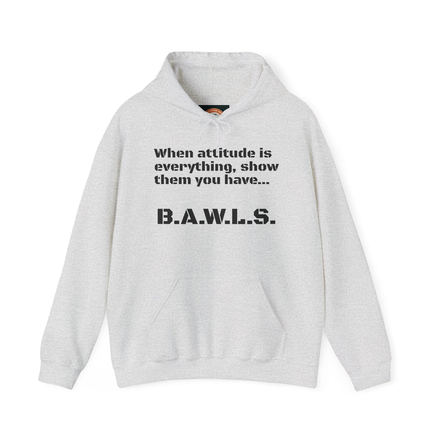 B.A.W.L.S. Unisex Hooded Sweatshirt - Attitude & Style Statement