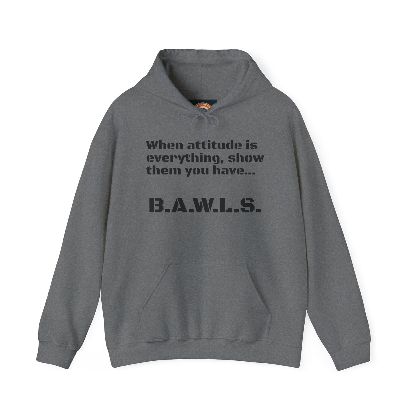 B.A.W.L.S. Unisex Hooded Sweatshirt - Attitude & Style Statement