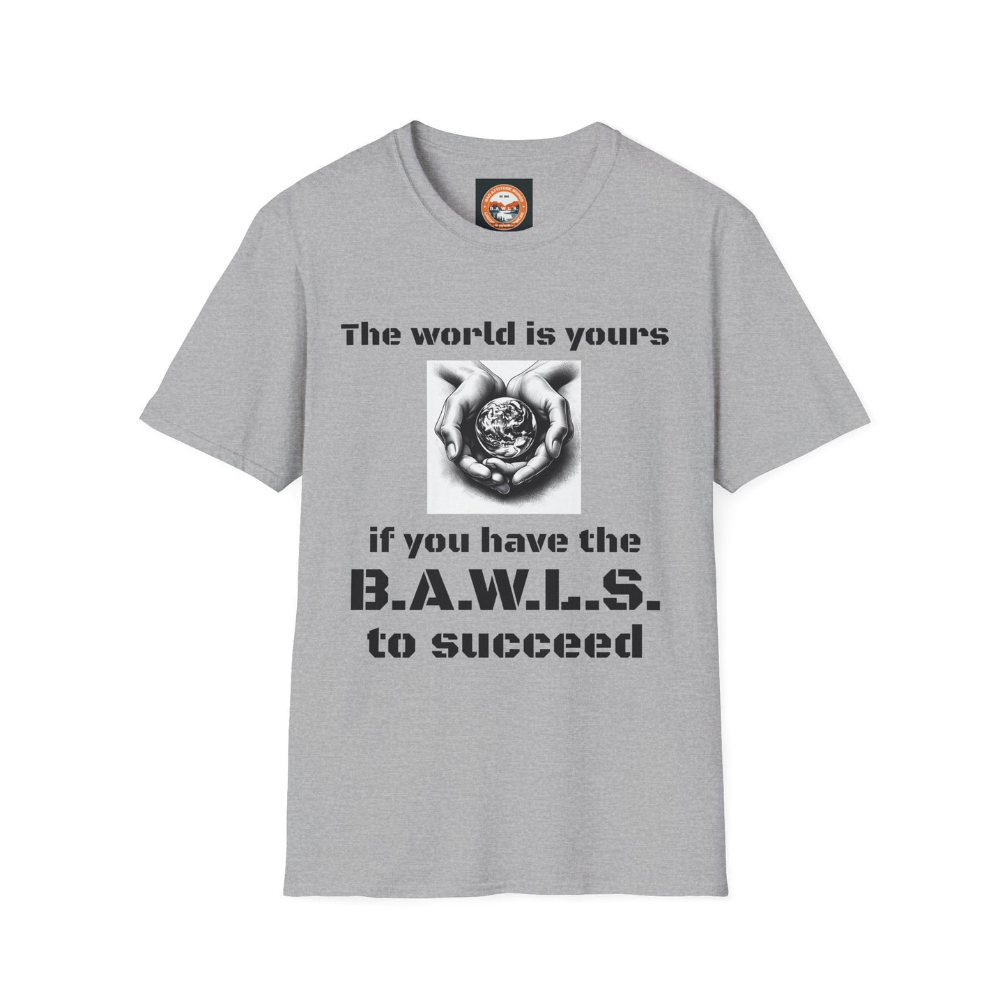 Inspirational B.A.W.L.S. Unisex T-Shirt - Motivation & Empowerment Apparel