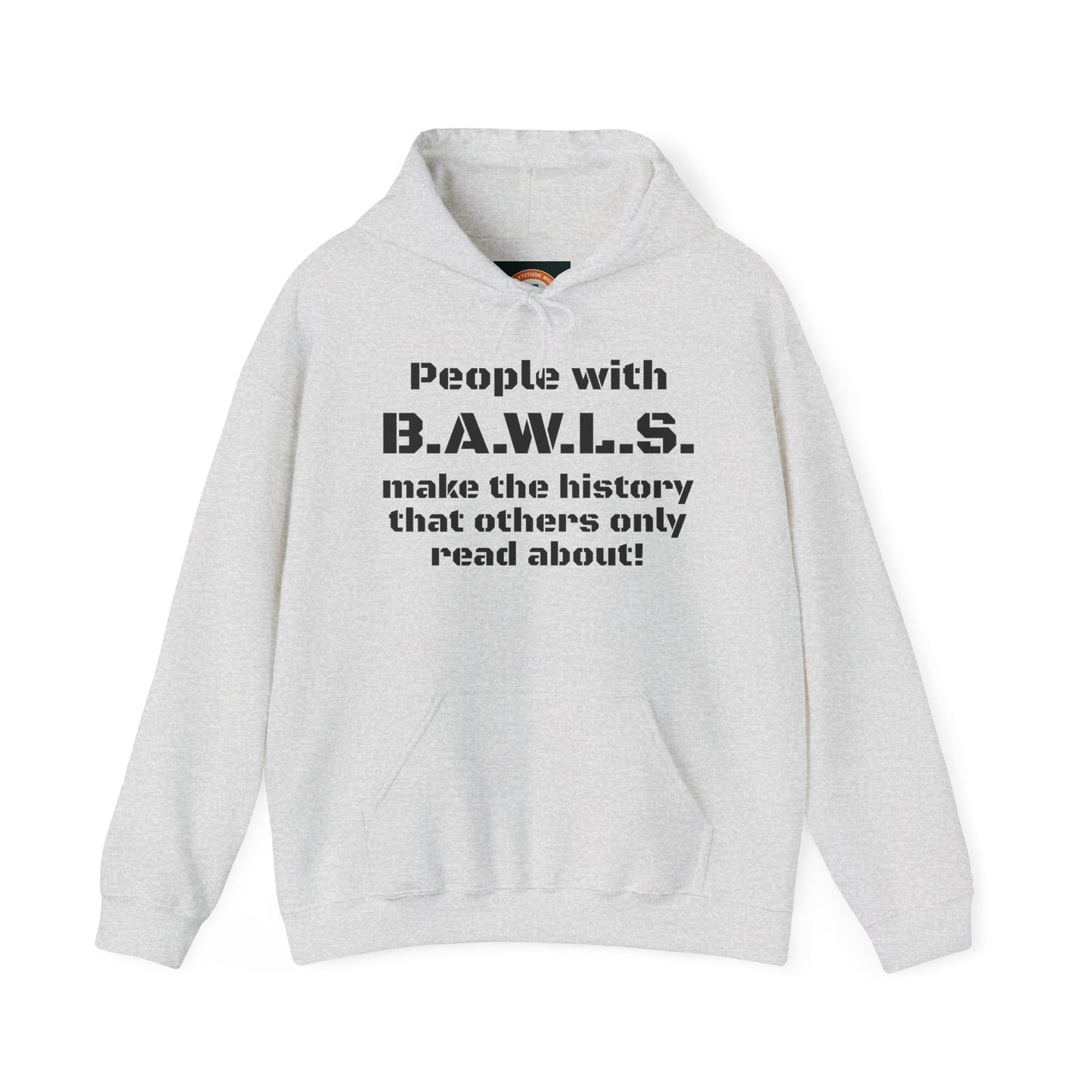 B.A.W.L.S. Inspirational Hoodie - Unisex Heavy Blend™ Sweatshirt for Bold Individuals