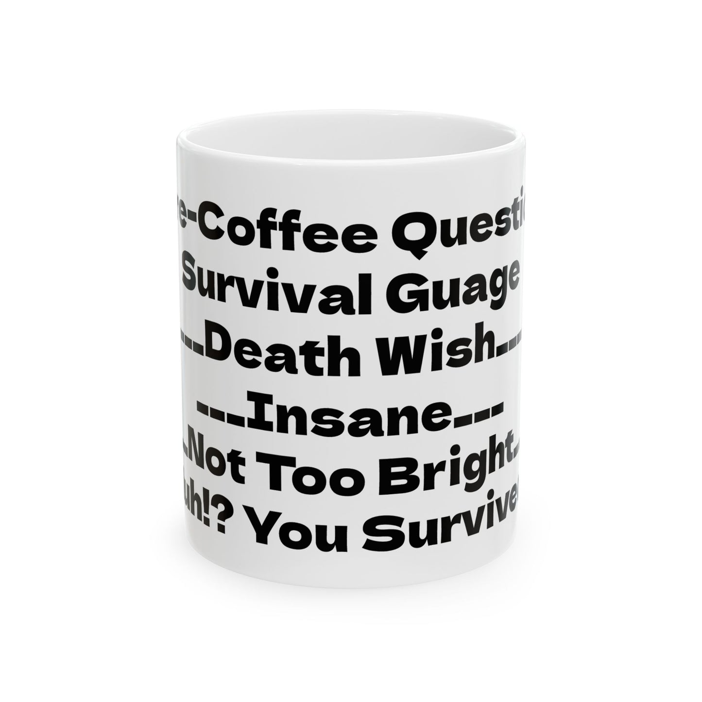 Gamer Survival Mug - Coffee Questions, Death Wish, Insane - Funny Drinking Cup, Gift for Gamers, Coffee Lovers, Humor Mugs