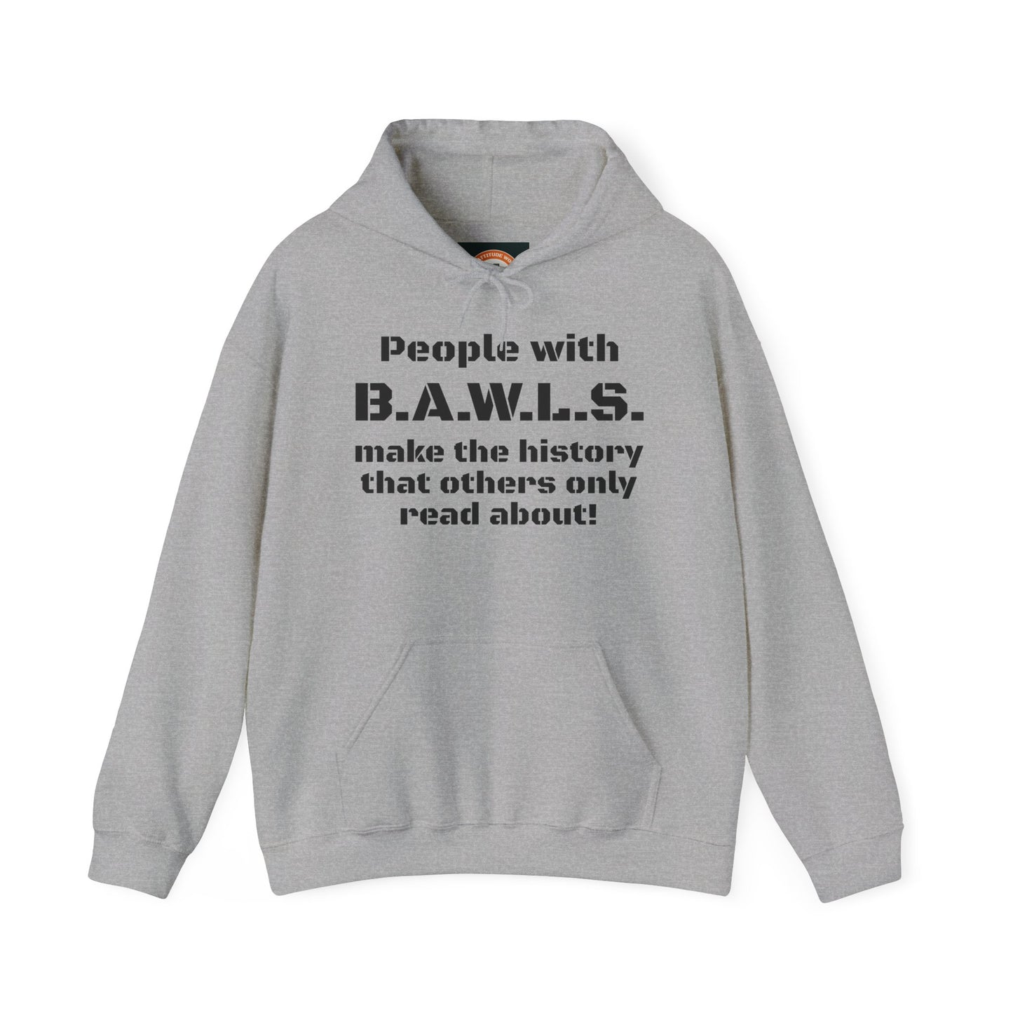 B.A.W.L.S. Inspirational Hoodie - Unisex Heavy Blend™ Sweatshirt for Bold Individuals
